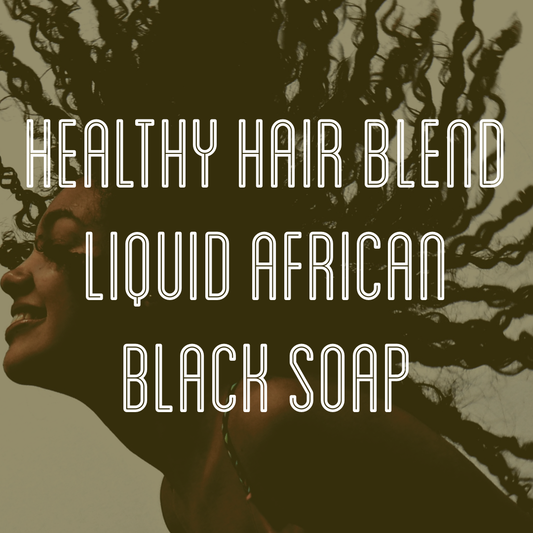 Fra Fra's Naturals | Premium Healthy Hair Liquid Black Soap Blend