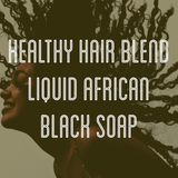 Fra Fra's Naturals | Premium Healthy Hair Liquid Black Soap Blend